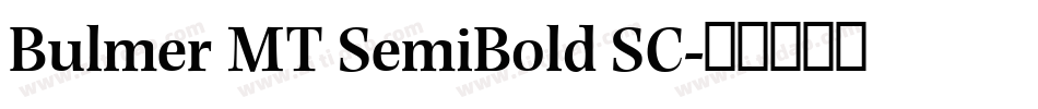 Bulmer MT SemiBold SC字体转换